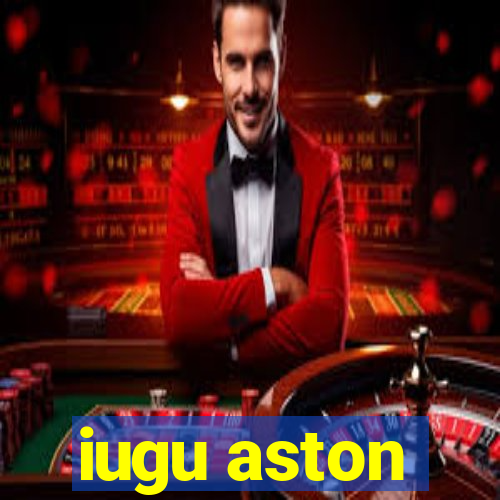 iugu aston